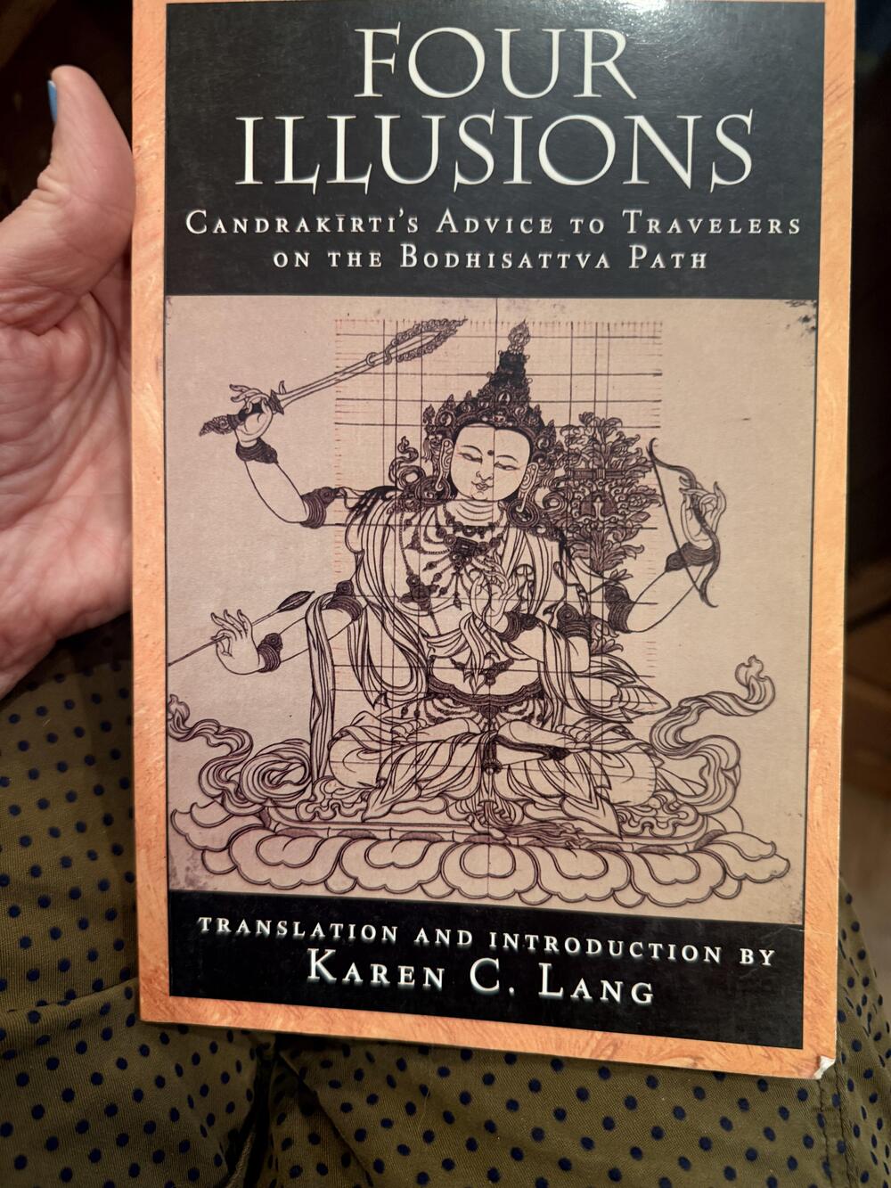 FOUR ILLUSIONS Candrakirti Karen C. Lang Oxford Peach PB Buddhism India 2003